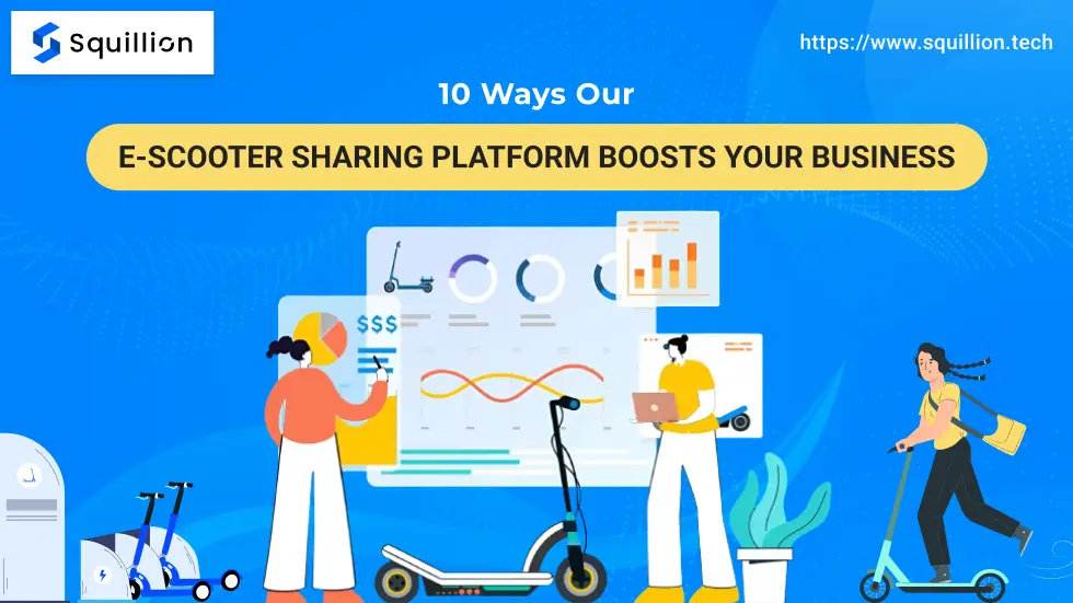 10 Ways Our E-Scooter Sharing Platform Boosts Your Business