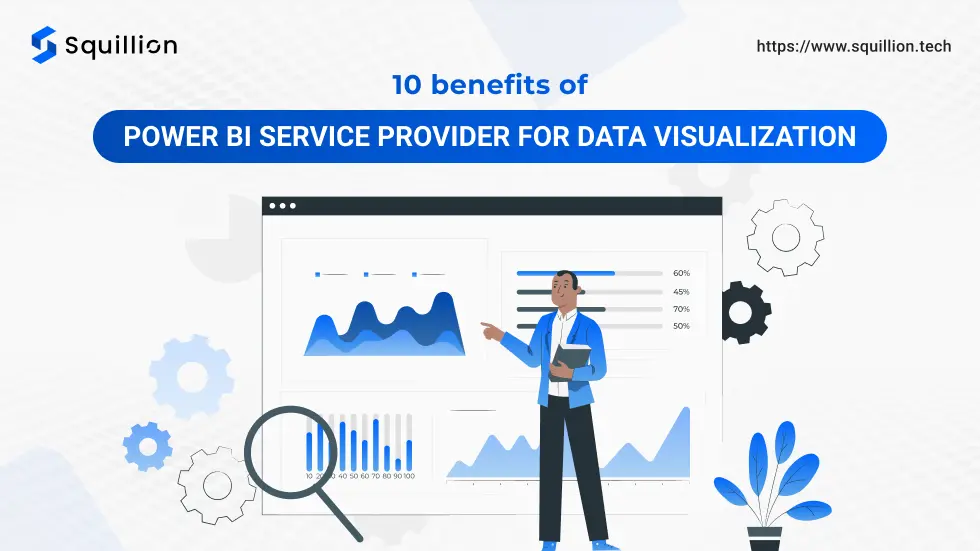 10 benefits of Power BI service provider for data visualization