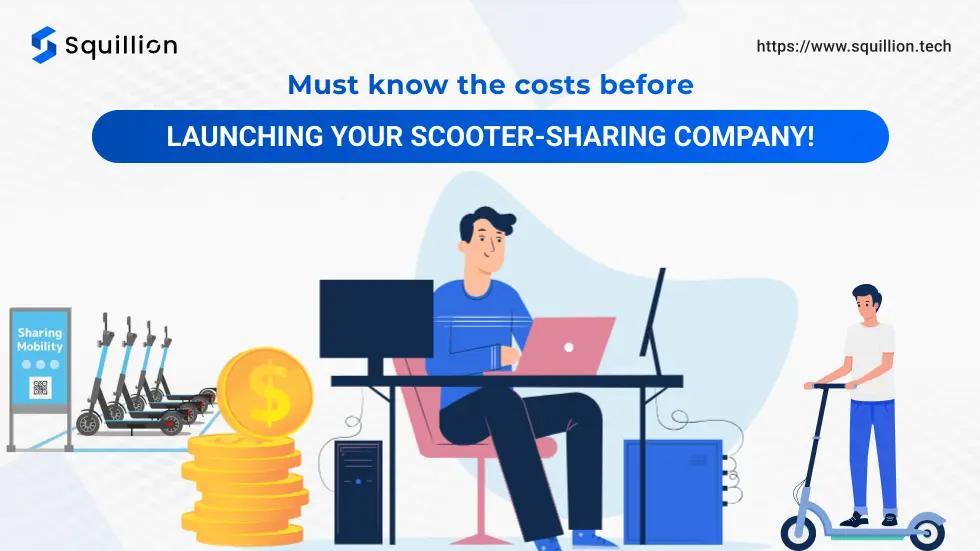 Must know the costs before launching your scooter-sharing company