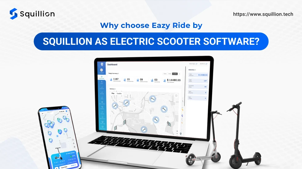 Why choose Eazy Ride by Squillion as electric scooter software?